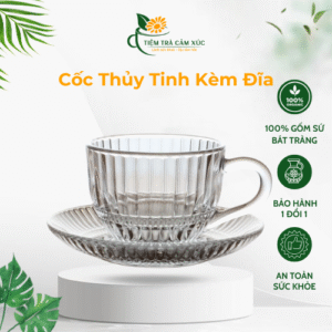 Cốc Thủy Tinh Kèm Đĩa