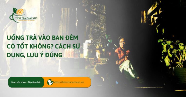 Uống trà vào ban đêm