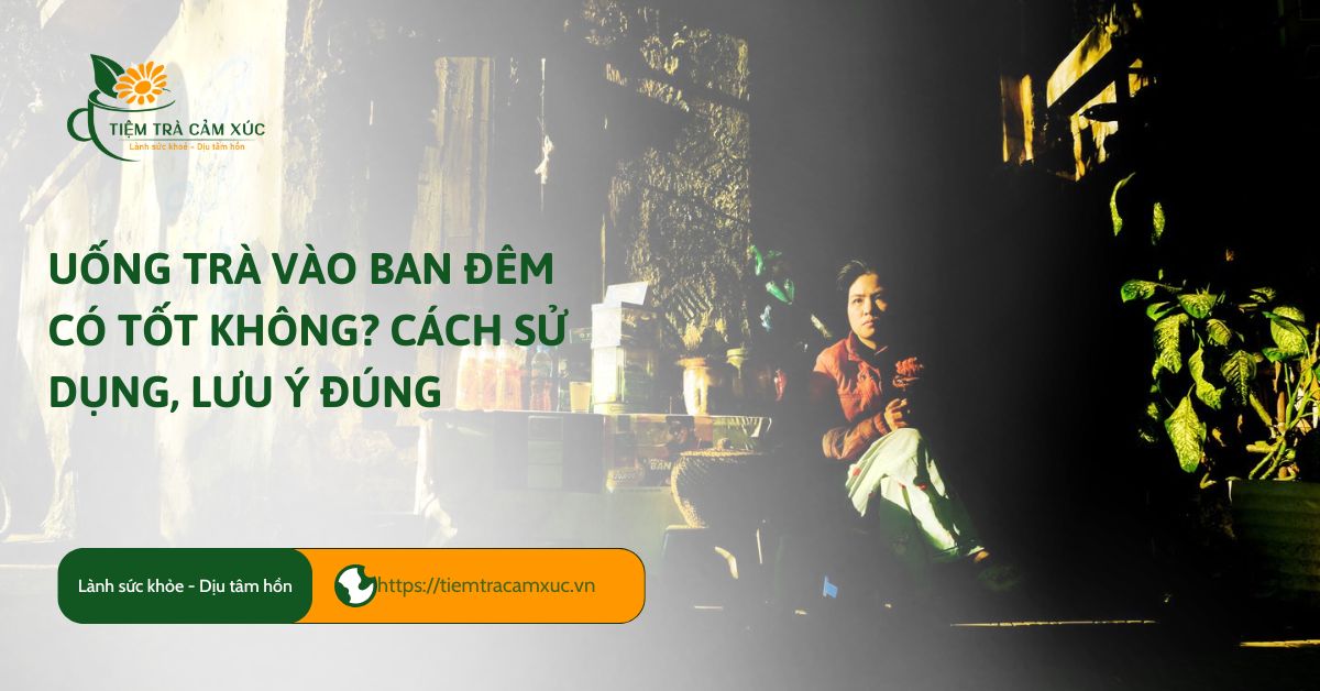Uống trà vào ban đêm