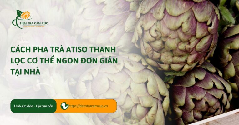 Cách pha trà atiso